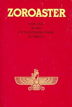 Paperback Zoroaster: Life and Work of the Forerunner in Persia (Forerunner Book Series) Book
