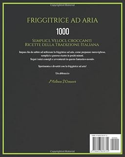 FRIGGITRICE AD ARIA: Friggitrice ad aria ricette: 1000 Semplici, Veloci, Croccanti Ricette della Tradizione Italiana