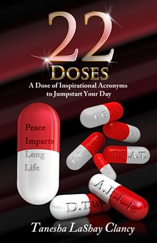 22 DOSES: A Dose of Inspirational Acronyms to Jumpstart Your Day