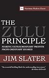 The Zulu Principle: Making extraordinary profits from ordinary shares (Harriman Modern Classics)