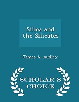 Paperback Silica and the Silicates - Scholar's Choice Edition Book