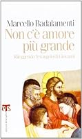 Non c'e Amore Piu Grande: Rileggendo l'Evangelo Di Giovanni (Capitoli 13-17) 8862401566 Book Cover