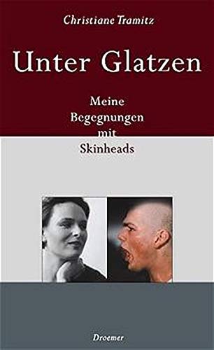 Unter Glatzen: Meine Begegnungen mit Skinheads Unter Glatzen: Meine Begegnungen mit Skinheads