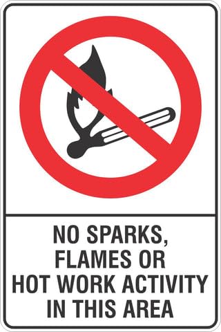 No Sparks, Flames Or Hot Works Activity In This Area Safety Sign 8x12 Inch Metal Tin Sign Garage Man Cave Wall Decor