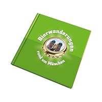Bierwanderungen rund um München 3937527222 Book Cover