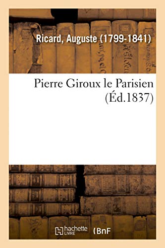 Pierre Giroux Le Parisien (French Edition)