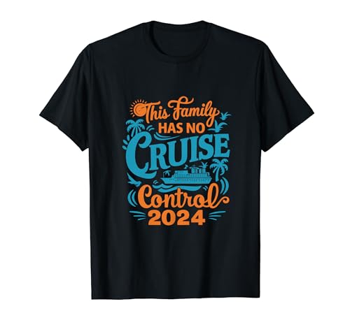 Este crucero familiar no tiene control 2024 Vacaciones Camiseta