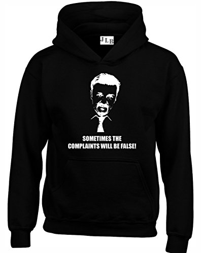 Image of JLB Print Sometimes The Complaints Will BE False UK TV Comedy Show Premium Quality Unisex Hoodies for Men, Women and Teens Black