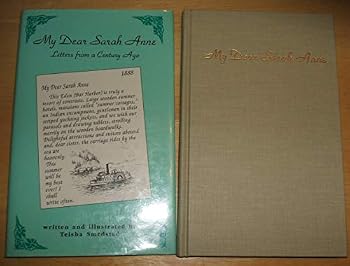 Hardcover My Dear Sarah Anne: Letters From a Century Ago Book
