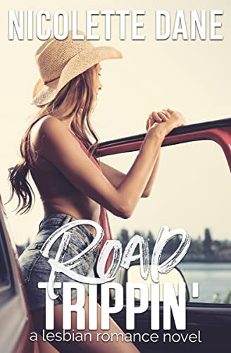Road Trippin': A Lesbian Romance Novel