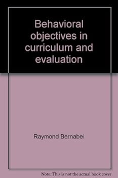 Behavioral objectives in curriculum and evaluation