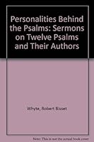 Personalities Behind the Psalms: Sermons on Twelve Psalms and Their Authors B0006APM7U Book Cover