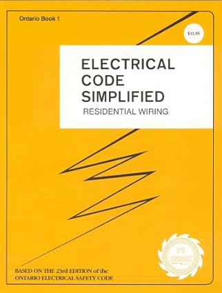 Ontario Electrical Code Simplified: Residential Wiring. Based on the