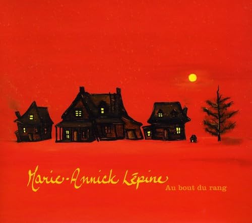 Au Bout Du Rang [Audio CD] Marie-Annick L pine; Marie-Annick Lepine; Marie-Annick Lépine and J r me Dupras