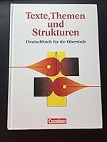 Texte, Themen und Strukturen. Neue Ausgabe, neue Rechtschreibung. Deutschbuch für die Oberstufe 3464410048 Book Cover