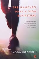 Treinamento para a vida espiritual: Conheça o que Deus colocou no seu interior e faça disso o seu maior benefício 8538302566 Book Cover