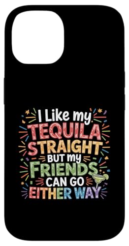 I Take Tequila Straight Friends Go Either Way - �X�}�z�P�[�X iPhone 14 �p