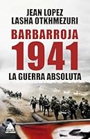 Barbarroja 1941: La guerra absoluta (Spanish Edition) 8419703737 Book Cover