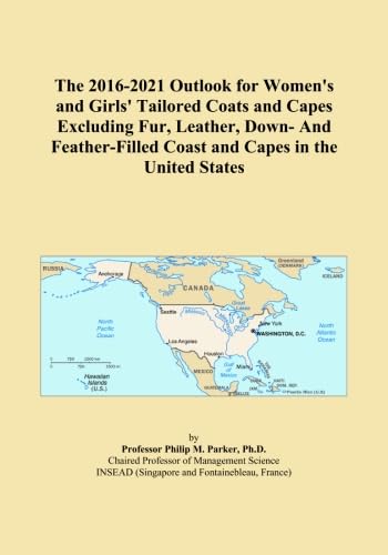 The 2016-2021 Outlook for Women's and Girls' Tailored Coats and Capes Excluding Fur, Leather, Down- And Feather-Filled Coast and Capes in the United States