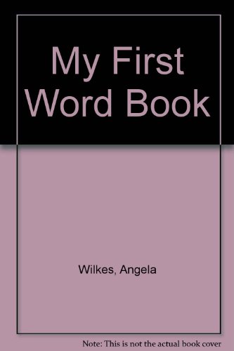 My First Word Book 187943136X Book Cover