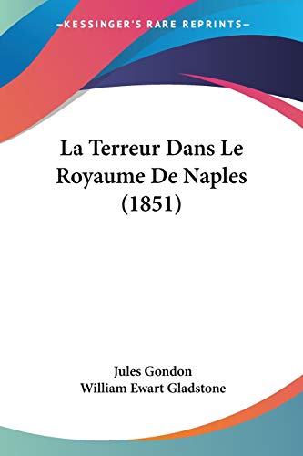 La Terreur Dans Le Royaume De Naples (1851) (French Edition)