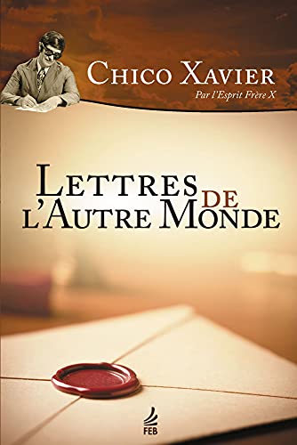 Lettres de l’autre monde (Cartas e crônicas – Francês):