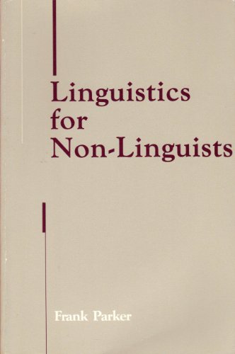 Linguistics for Non-Linguists 0890792755 Book Cover