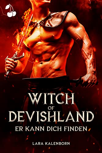 Witch of Devishland: Er kann dich finden von [Lara Kalenborn, Cherry Publishing]