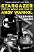 Stargazer: The Life, World and Films of Andy Warhol