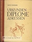  Urkunden, Diplome, Adressen. Ihre Typographie und Herstellung.