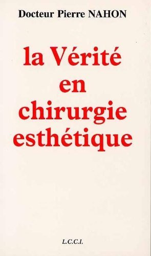 Télécharger La vérité en chirurgie esthétique Gratuit