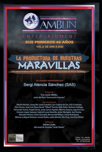 AMBLIN ENTERTAINMENT. La productora de nuestras Maravillas: Sus primeros 45 años. Vol.2: 2000-2025 (pano...