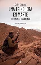 Una trinchera en Marte: Historias de Baluchistán