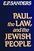 Paul, the Law and the Jewish People - Sanders, E. P.