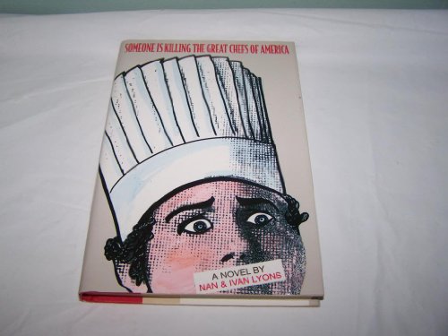 Someone Is Killing the Great Chefs of America 0316540234 Book Cover