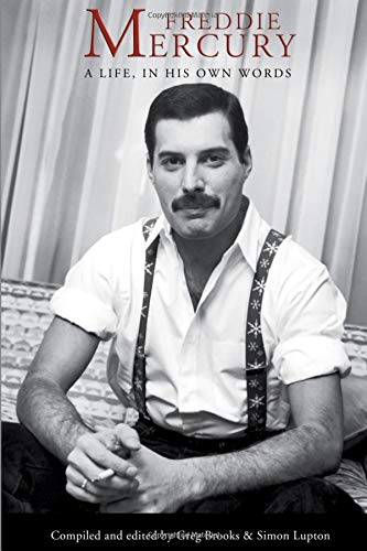 Freddie Mercury: A Life, In His Own Words 1088871445 Book Cover