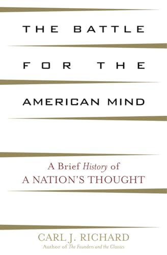 The Battle for the American Mind: A Brief History of a Nation's Thought
