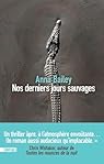 Nos derniers jours sauvages par Anna Bailey