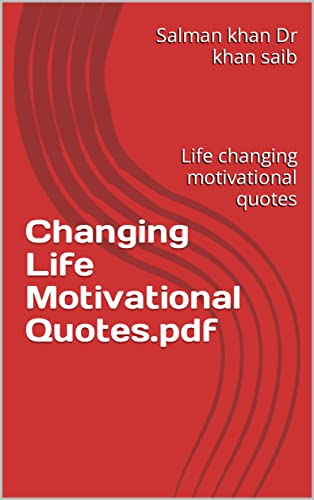 Changing Life Motivational Quotes.pdf: Life changing motivational