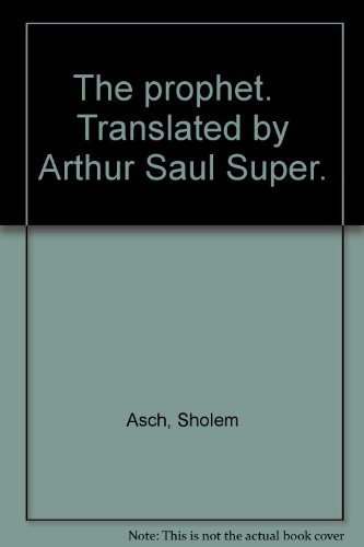 The prophet. Translated by Arthur Saul Super. B000LZ9UY6 Book Cover