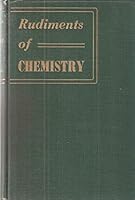 Rudiments of Chemistry; the Chemist's View of the Nature of Matter. B001KQ2KQK Book Cover