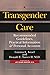 Produktbild Transgender Care: Recom Guidelines, Practical Info