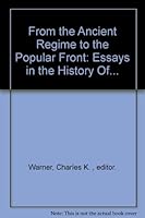 From the Ancient Regime to the Popular Front: Essays in the History Of... B001NXYGKS Book Cover