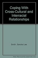 Coping With Cross-Cultural and Interracial Relationships (Coping) 0823911578 Book Cover