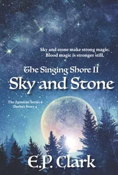 The Singing Shore II: Sky and Stone - Book #6 of the Zemnian