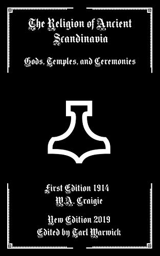 The Religion Of Ancient Scandinavia: Gods, Temples, And Ceremonies