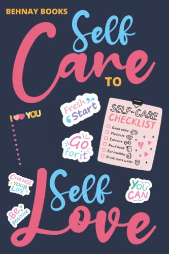 Self Care To Self Love: A Simple Guide To Happiness ...