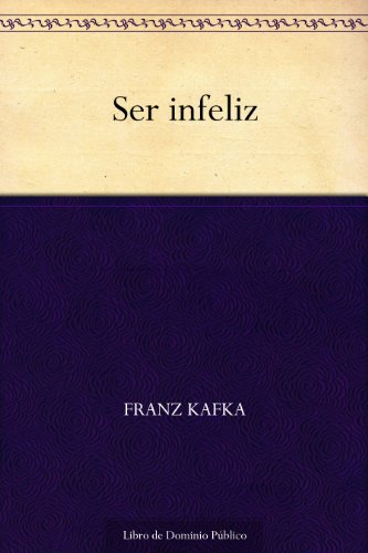 Ser infeliz