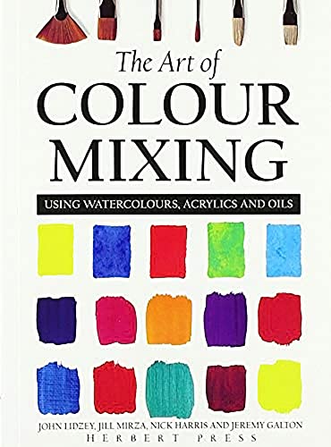 The Art of Colour Mixing: Using watercolours, acrylics and oils