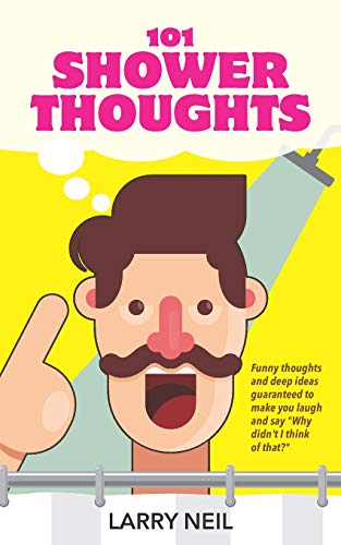 101 Shower Thoughts: Funny and Deep Ideas